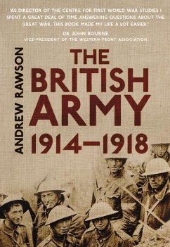 The British Army 1914-1918 - Rawson, Andrew
