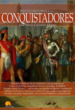 Breve historia de los conquistadores - González Ochoa, José María