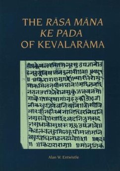 The Rāsa Māna Ke Pada of Kevalarāma: A Medieval Hindi Text of the Eighth Gaddī Of the Vallabha Sect - Entwistle, Alan W.