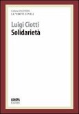 Solidarietà. Le virtù civili Solidarietà. Le virtù civili