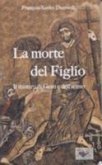 La morte del figlio. Il mistero di Gesù e dell'uomo
