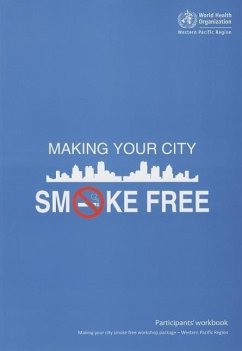 Making Your City Smoke Free Participants' Workbook - Who Regional Office for the Western Pacific