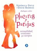 Verónica Ortiz Y David Barrios Dialogan Sobre Placeres Y Parejas: Sexualidad, Erotismo Y Cuerpos