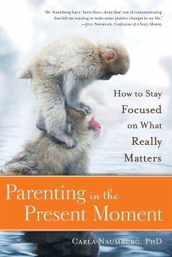 Parenting in the Present Moment - Naumburg, Carla