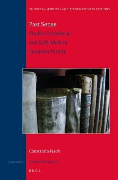 Past Sense -- Studies in Medieval and Early Modern European History - Fasolt, Constantin