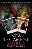 New Testament Stories: What Do They Say Today?