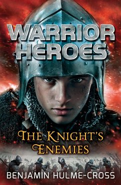 Warrior Heroes: The Knight's Enemies - Hulme-Cross, Benjamin