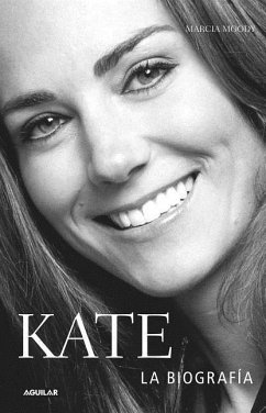 Kate, La Biografía / Kate: A Biography - Moody, Marcia