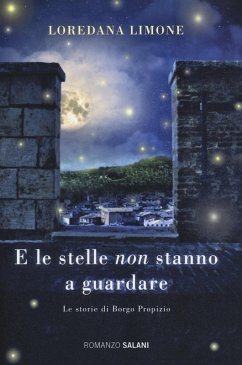 E le stelle non stanno a guardare. Le storie di Borgo Propizio - Limone, Loredana