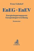 EEG / EnEV, Energieeinspargesetz, Energieeinsparverordnung, Kommentar