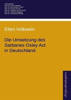 Die Umsetzung des Sarbanes Oxley Act in Deutschland - Volkwein, Ellen