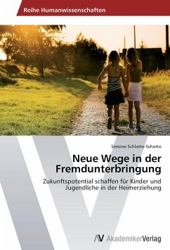 Neue Wege in der Fremdunterbringung - Schlatte-Schatte, Simone