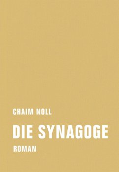 Die Synagoge (eBook, ePUB) - Noll, Chaim
