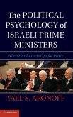 The Political Psychology of Israeli Prime Ministers