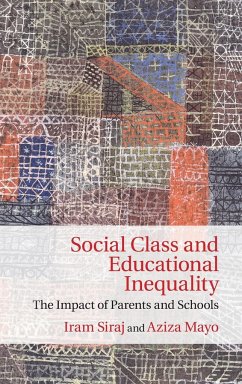 Social Class and Educational Inequality - Siraj, Iram; Mayo, Aziza