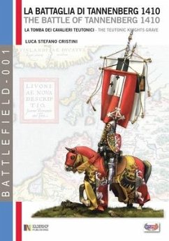 La battaglia di Tannenberg 1410: La tomba dei cavalieri teutonici - Cristini, Luca Stefano