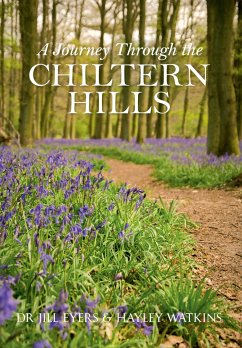 A Journey Through the Chiltern Hills - Eyers, Jill; Watkins, Hayley