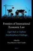 Frontiers of International Economic Law: Legal Tools to Confront Interdisciplinary Challenges