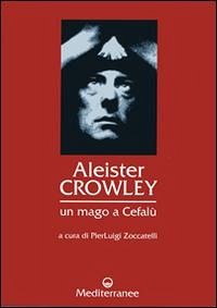 Cover Aleister Crowley: un mago a Cefalù