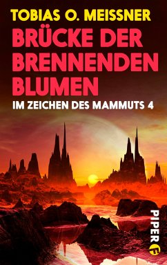 Brücke der brennenden Blumen / Im Zeichen des Mammuts Bd.4 (eBook, ePUB) - Meißner, Tobias O.