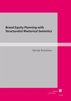 Brand Equity Planning with Structuralist Rhetorical Semiotics - Rossolatos, George