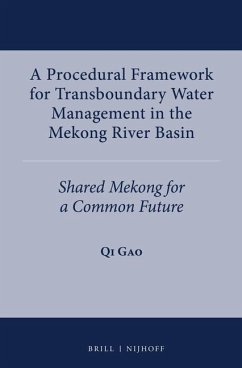 A Procedural Framework for Transboundary Water Management in the Mekong River Basin - Gao, Qi