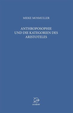 Anthroposophie und die Kategorien des Aristoteles - Mosmuller, Mieke
