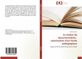 Le métier de documentaliste : valorisation d'un fonds pédagogique