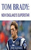 Tom Brady: New England's Superstar (eBook, ePUB)