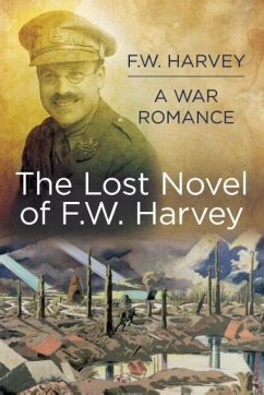 The Lost Novel of F W Harvey: The Lost Novel of F. W. Harvey - Harvey, F. W.
