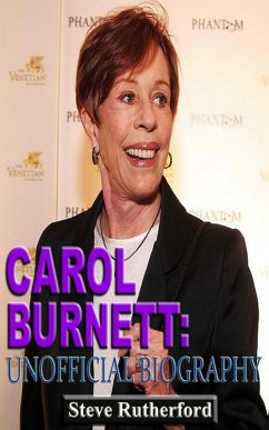 Carol Burnett: Unofficial Biography (eBook, ePUB) - Rutherford, Steve