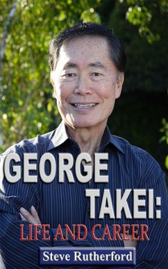 George Takei: Life and Career (eBook, ePUB) - Rutherford, Steve