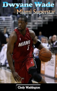 Cover Dwyane Wade: Miami Superstar (eBook, ePUB)