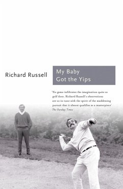 My Baby Got the Yips: The Random Thoughts of an Unprofessional Golfer - Russell, Richard