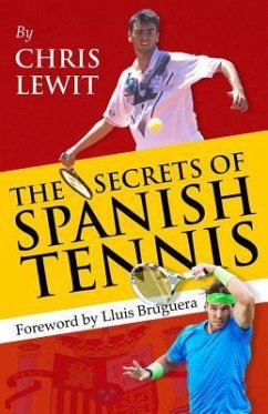 The Secrets of Spanish Tennis - Lewit, Chris