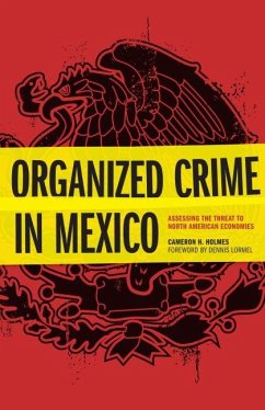 Organized Crime in Mexico - Holmes, Cameron H