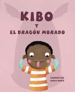 Kibo Y El Dragón Morado (Kibo and the Purple Dragon) = Kibo and the Purple Dragon - Gil, Carmen