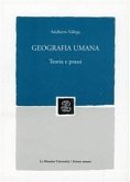 Geografia umana. Teoria e prassi Geografia umana. Teoria e prassi