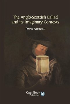 The Anglo-Scottish Ballad and Its Imaginary Contexts - Atkinson, David