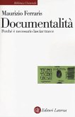 Documentalità. Perché è necessario lasciar tracce Documentalità. Perché è necessario lasciar tracce