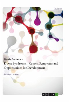 Down Syndrome – Causes, Symptoms and Opportunities for Development (eBook, ePUB) - Gerbatsch, Nicole