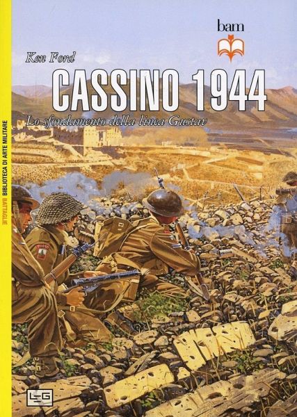 Cassino 1944. Lo sfondamento della linea Gustav Cassino 1944. Lo sfondamento della linea Gustav