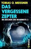 Das vergessene Zepter / Im Zeichen des Mammuts Bd.3 (eBook, ePUB)