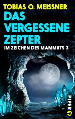 Das vergessene Zepter / Im Zeichen des Mammuts Bd.3 (eBook, ePUB) - Meißner, Tobias O.