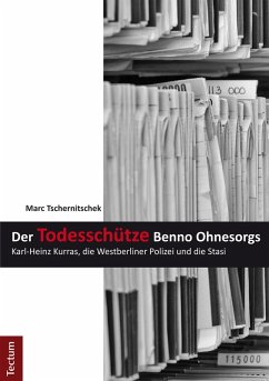 Der Todesschütze Benno Ohnesorgs (eBook, PDF) - Tschernitschek, Marc