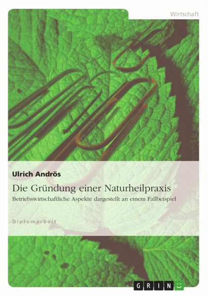 Die Gründung einer Naturheilpraxis (eBook, ePUB)