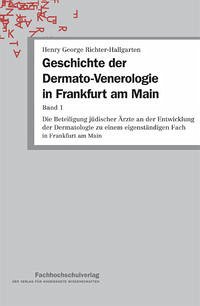 Geschichte der Dermato-Venerologie in Frankfurt am Main - Richter-Hallgarten, Henry George