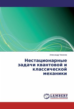 Nestatsionarnye zadachi kvantovoy i klassicheskoy mekhaniki