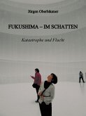 FUKUSHIMA - IM SCHATTEN (eBook, ePUB)