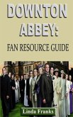Downtown Abbey: Fan Resource Guide (eBook, ePUB)